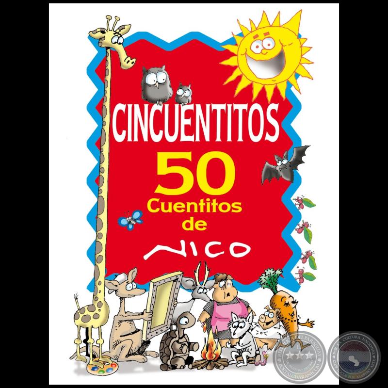 CINCUENTITOS - 50 CUENTITOS DE NICO ESPINOSA - Año 2023